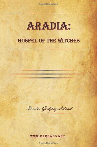 Aradi Gospel of the Witches  2009 9781615340248 Front Cover