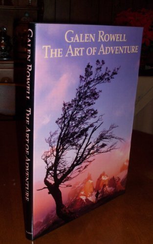 Galen Rowell : The Art of Adventure N/A 9780002153249 Front Cover