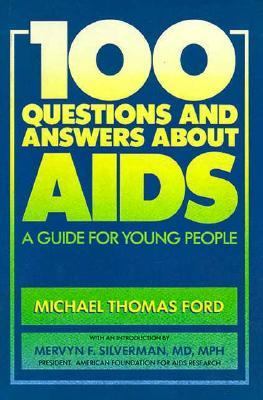 One Hundred Questions and Answers about AIDS : A Guide for Young People N/A 9780027354249 Front Cover