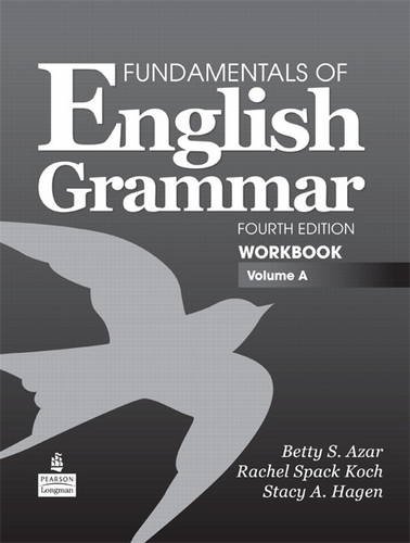 Fundamentals of English Grammar Workbook, Volume A  4th 2011 9780137075249 Front Cover