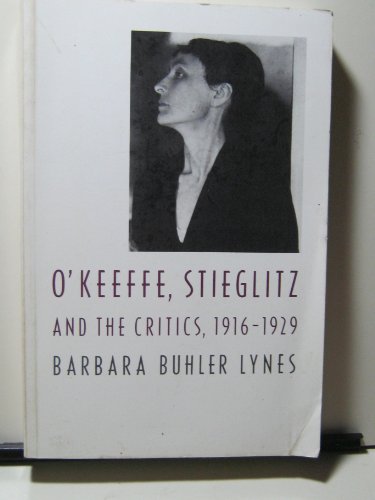 O'Keeffe, Stieglitz and the Critics, 1916-1929  N/A 9780226498249 Front Cover