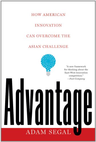 Advantage How American Innovation Can Overcome the Asian Challenge  2012 9780393341249 Front Cover
