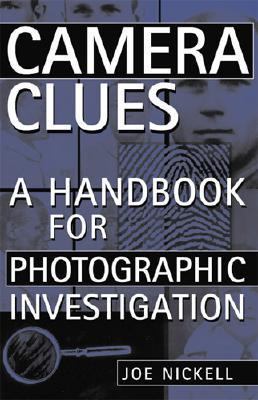 Camera Clues A Handbook for Photographic Investigation  1994 9780813191249 Front Cover