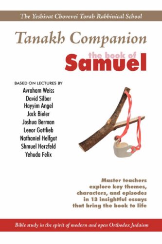 Tanakh Companion to the Book of Samuel : Bible Study in the Spirit of Open Orthodoxy and the Yeshivat Chovevei Torah Rabbinical School  2006 9780976986249 Front Cover