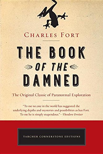 Book of the Damned The Original Classic of Paranormal Exploration  2016 9781101983249 Front Cover
