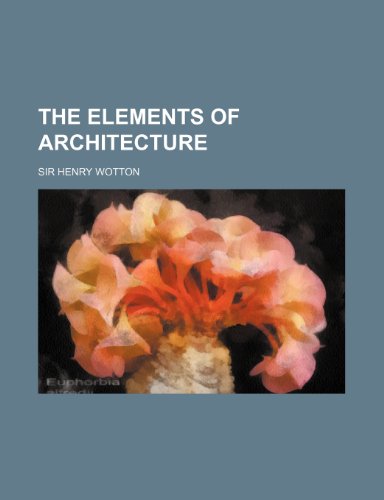 Elements of Architecture  2010 9781154466249 Front Cover