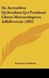 De Avctoribvs Qvibvsdam Qvi Posidonii Libros Meteorologicos Adhibvervnt  N/A 9781162331249 Front Cover