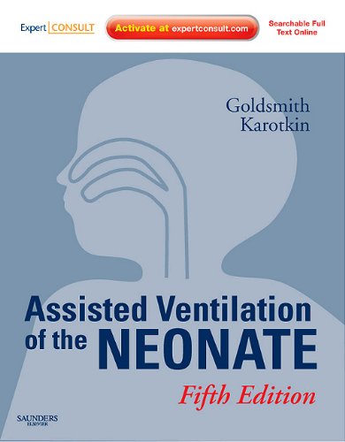 Assisted Ventilation of the Neonate  5th 2011 9781416056249 Front Cover