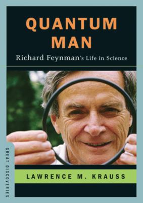 Quantum Man: Richard Feynman's Life in Science  2011 9781441780249 Front Cover