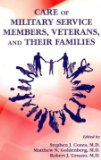 Care of Military Service Members, Veterans, and Their Families   2014 9781585624249 Front Cover