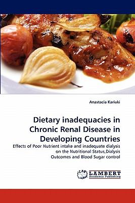 Dietary Inadequacies in Chronic Renal Disease in Developing Countries  N/A 9783843380249 Front Cover
