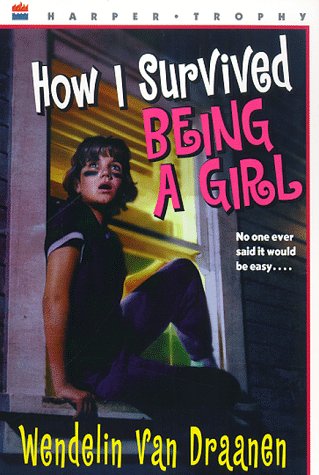 How I Survived Being a Girl   1998 9780064407250 Front Cover