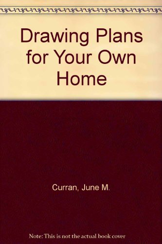 Drawing Plans for Your Own Home   1976 9780070149250 Front Cover