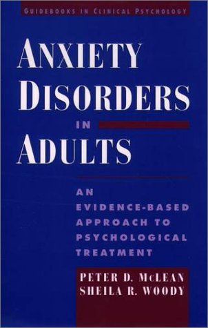 Anxiety Disorders in Adults An Evidence-Based Approach to Psychological Treatment  2001 9780195116250 Front Cover