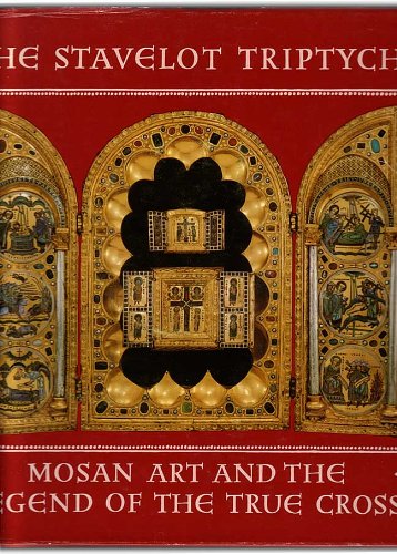 Stavelot Triptych, Mosan Art, and the Legend of the True Cross   1980 9780195202250 Front Cover