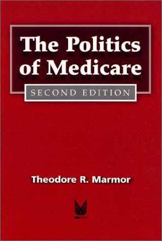 Politics of Medicare  2nd 2000 9780202304250 Front Cover