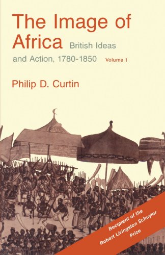 Image of Africa British Ideas and Action, 1780-1850, Volume I  1973 (Reprint) 9780299830250 Front Cover