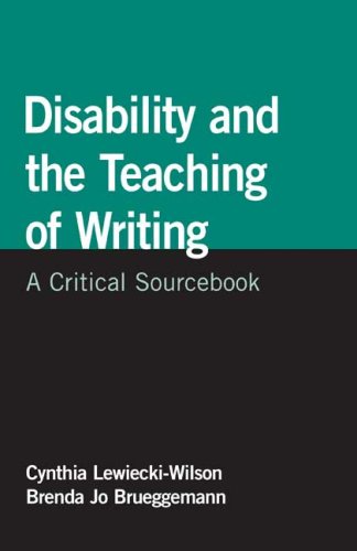 Disability and the Teaching of Writing A Critical Sourcebook N/A 9780312447250 Front Cover