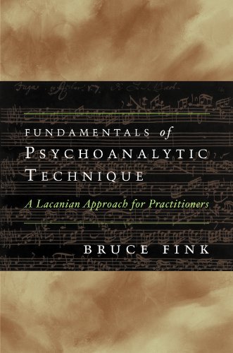 Fundamentals of Psychoanalytic Technique A Lacanian Approach for Practitioners  2011 9780393707250 Front Cover