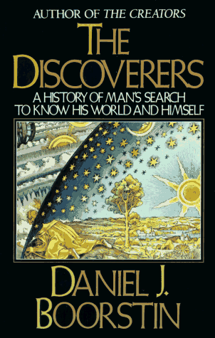 Discoverers A History of Man's Search to Know His World and Himself  1985 9780394726250 Front Cover