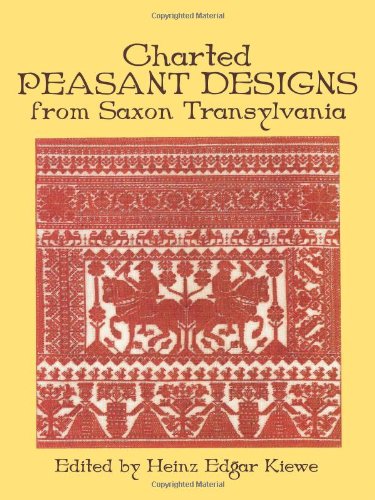 Charted Peasant Designs from Saxon Transylvania   1977 9780486234250 Front Cover