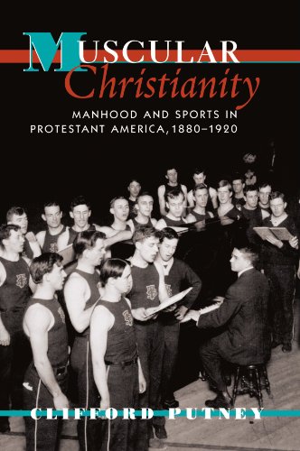 Muscular Christianity Manhood and Sports in Protestant America, 1880-1920  2001 (Reprint) 9780674011250 Front Cover