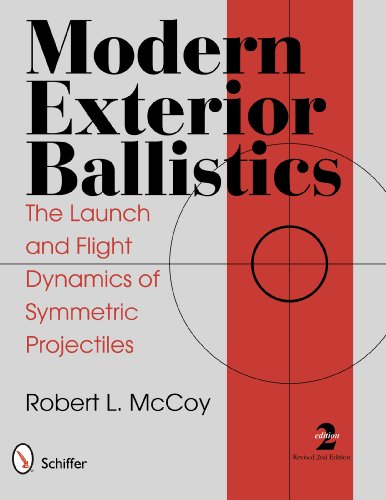 Modern Exterior Ballistics The Launch and Flight Dynamics of Symmetric Projectiles 2nd 2012 (Revised) 9780764338250 Front Cover