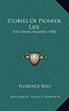 Stories of Pioneer Life For Young Readers (1900) N/A 9781164975250 Front Cover