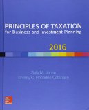Principles of Taxation for Business and Investment Planning 2016 Edition  19th 2016 9781259549250 Front Cover