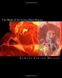 Myth of the Strong Black Woman  N/A 9781456476250 Front Cover