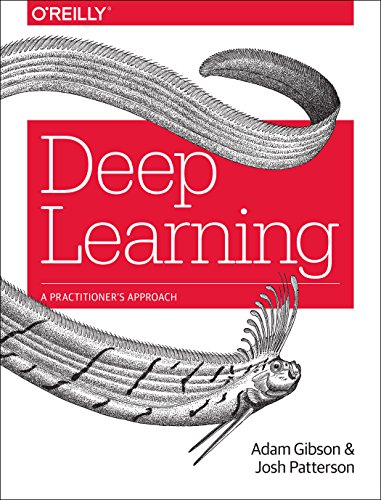 Deep Learning A Practitioner's Approach  2015 9781491914250 Front Cover