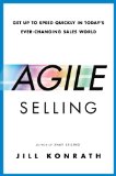 Agile Seller Get up to Speed Quickly in Today's Ever-Changing Sales World  2014 9781591847250 Front Cover