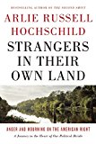 Strangers in Their Own Land Anger and Mourning on the American Right  2016 9781620972250 Front Cover