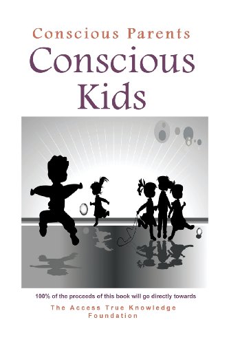 Conscious Parents, Conscious Kids  2nd 2010 9781939261250 Front Cover