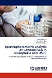 Spectrophotometric Analysis of Candidal Sap in Leukoplakia and Oscc  N/A 9783659271250 Front Cover