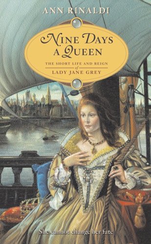 Nine Days a Queen The Short Life and Reign of Lady Jane Grey N/A 9780060549251 Front Cover