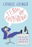 Terms of Employment The Secret Lingo of the Workplace N/A 9780099569251 Front Cover