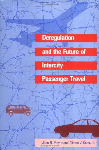 Deregulation and the Future of Intercity Passenger Travel   1987 9780262132251 Front Cover