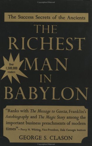 Richest Man in Babylon The Success Secrets of the Ancients  1955 9780452267251 Front Cover
