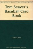 Tom Seaver's Baseball Card Book N/A 9780671495251 Front Cover