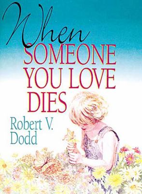 When Someone You Love Dies An Explanation of Death for Children Revised  9780687450251 Front Cover