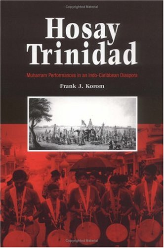 Hosay Trinidad Muharram Performances in an Indo-Caribbean Diaspora  2003 9780812218251 Front Cover