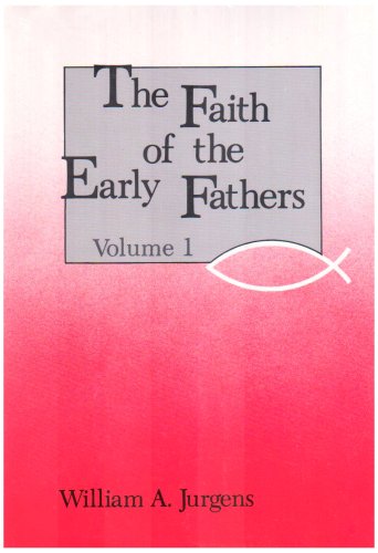 Faith of the Early Fathers  N/A 9780814610251 Front Cover