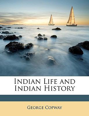 Indian Life and Indian History  N/A 9781146158251 Front Cover
