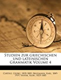 Studien zur griechischen und lateinischen Grammatik Volume 4  N/A 9781172179251 Front Cover