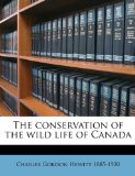 Conservation of the Wild Life of Canad  N/A 9781175503251 Front Cover