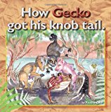 How Gecko Got His Knob Tail  Large Type  9781481091251 Front Cover