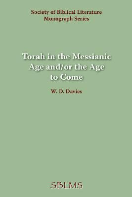 Torah in the Messianic Age and/or the Ag N/A 9781589832251 Front Cover