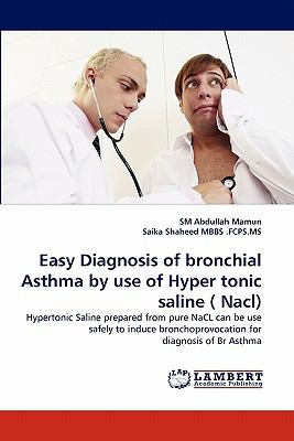 Easy Diagnosis of Bronchial Asthma by Use of Hyper Tonic Saline  N/A 9783843369251 Front Cover