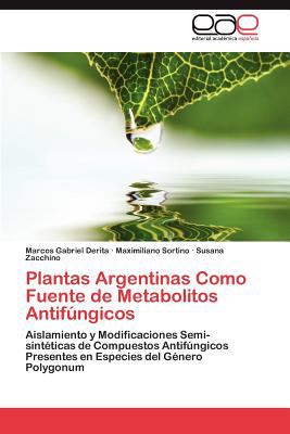 Plantas Argentinas Como Fuente de Metabolitos Antifï¿½ngicos  N/A 9783845493251 Front Cover